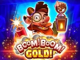 Boom! Boom! Gold!